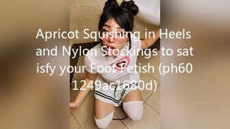 Apricot Squishing in Heels and Nylon Stockings to satisfy your Foot Fetish (ph601249ac1680d)